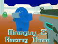 MineGuy 2: ท่ามกลางพวกเขา  เกมออนไลน์