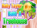 Baby Taylor สร้างบ้านต้นไม้  เกมออนไลน์