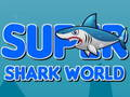 Super Shark World เกมออนไลน์