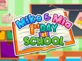 Mike และ Mia 1st Day ที่โรงเรียน  เกมออนไลน์