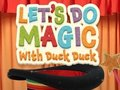 มาทำมายากลกับ Duck Duck  เกมออนไลน์