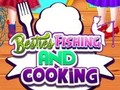 Besties ตกปลาและทำอาหาร  เกมออนไลน์