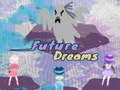 ความฝันในอนาคต  เกมออนไลน์