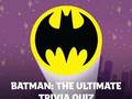 Batman: The Ultimate Trivia แบบทดสอบ  เกมออนไลน์