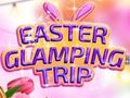 ทริป Glamping อีสเตอร์  เกมออนไลน์
