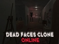 Dead Faces โคลนออนไลน์  เกมออนไลน์