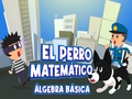 El Perro Matematico พีชคณิต Basica  เกมออนไลน์