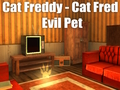 Cat Freddy - แมวเฟรด สัตว์เลี้ยงชั่วร้าย  เกมออนไลน์