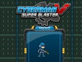 ไซเบอร์แมน วี ซุปเปอร์ บลาสเตอร์  เกมออนไลน์