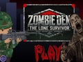 Zombie Den: ผู้รอดชีวิตคนเดียว  เกมออนไลน์