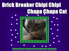 เครื่องบดอิฐ Chipi Chipi Chapa Chapa Cat  เกมออนไลน์